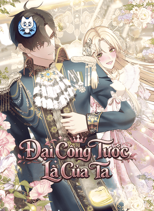Đại Công Tước Là Của Ta