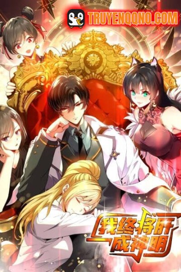 Ta Sẽ Trở Thành Thần Minh!