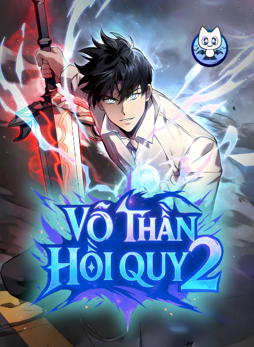 Võ Thần Hồi Quy Cấp 2